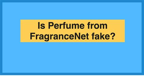 fragrance.net fake perfumes|info fragrancenet complaints.